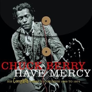 Chuck Berry - Have Mercy - Compl Chess Rec 69-74 in the group CD / Pop-Rock,Rockabilly at Bengans Skivbutik AB (569479)