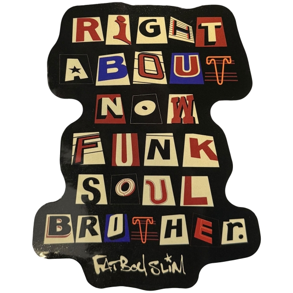 Fatboy Slim - Funk Soul Brother Sticker in the group MERCHANDISE / Merch / Nyheter / Dance-Techno at Bengans Skivbutik AB (5694819)