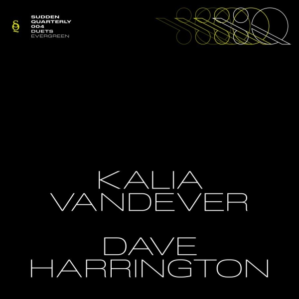 Kalia Vandever Dave Harrington - Evergreen in the group VINYL / Upcoming releases / Jazz at Bengans Skivbutik AB (5695409)