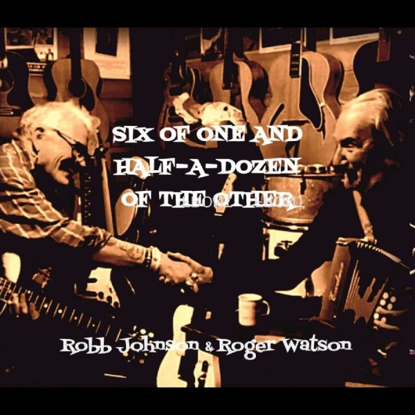 Robb Johnson & Roger Watson - Six Of One And Half A Dozen Of The in the group CD / Upcoming releases / World Music at Bengans Skivbutik AB (5695695)