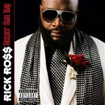 Ross Rick - Deeper Than Rap in the group CD / Bestsellers at Bengans Skivbutik AB (5695958)