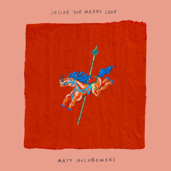 Holubowski Matt - Inside The Merry Loop in the group VINYL / Upcoming releases / Pop-Rock at Bengans Skivbutik AB (5696370)