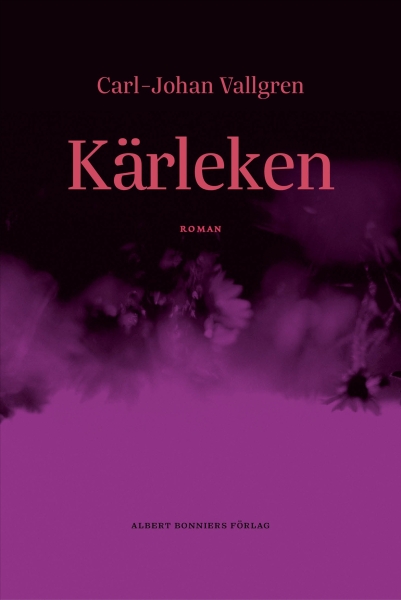 Carl-Johan Vallgren - Kärleken in the group OTHER / Övriga böcker / Nyheter at Bengans Skivbutik AB (5696801)