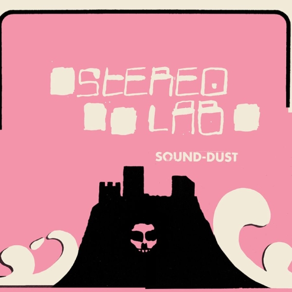Stereolab - Sound Dust in the group CD / Upcoming releases / Pop-Rock at Bengans Skivbutik AB (5697520)