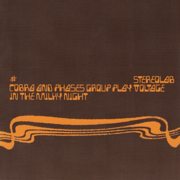 Stereolab - Cobra And Phases Group Play Voltage in the group CD / Upcoming releases / Pop-Rock at Bengans Skivbutik AB (5697525)