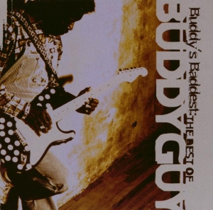 Guy Buddy - Buddy's Baddest: The Best Of Buddy Guy in the group OTHER / Övrigt /  at Bengans Skivbutik AB (569791)