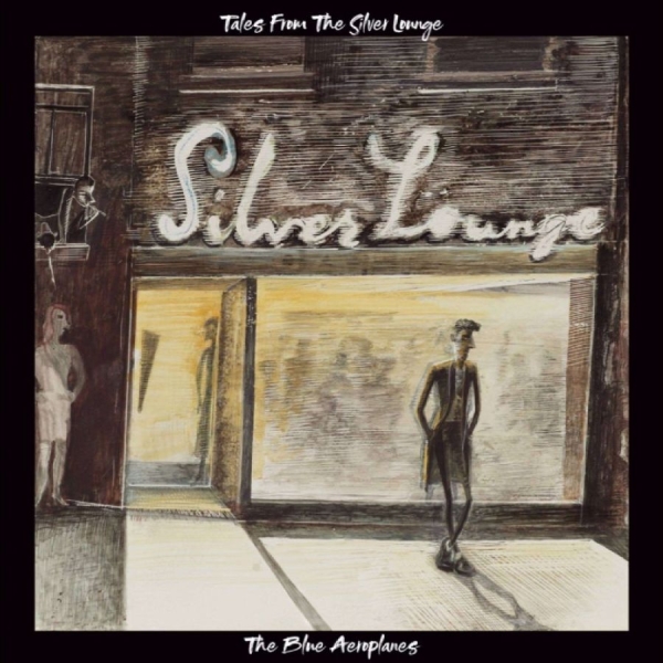 The Blue Aeroplanes - Tales From The Silver Lounge in the group CD / Most Pre-Ordered at Bengans Skivbutik AB (5698130)
