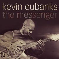 Eubanks Kevin - The Messenger in the group OTHER / Övrigt /  at Bengans Skivbutik AB (570229)