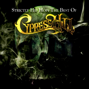 Cypress Hill - Strictly Hip Hop: The Best Of Cypress Hill in the group Minishops / Cypress Hill at Bengans Skivbutik AB (571047)