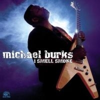 Burks Michael - I Smell Smoke in the group CD / Blues,Jazz at Bengans Skivbutik AB (572664)