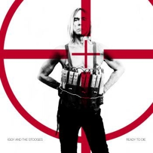 Iggy & The Stooges - Ready To Die in the group CD / Rock at Bengans Skivbutik AB (573705)
