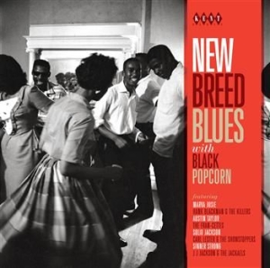Various Artists - New Breed Blues With Black Popcorn in the group CD / Blues,Jazz at Bengans Skivbutik AB (573802)