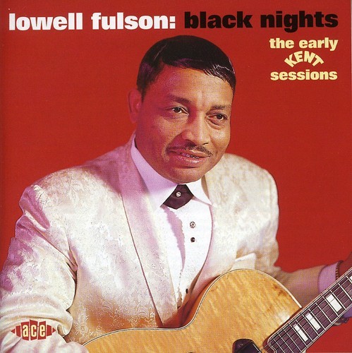 Lowell Fulson - Black Nights: The Early Kent Sessio in the group CD / Jazz/Blues at Bengans Skivbutik AB (573964)