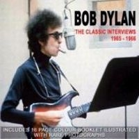 Dylan Bob - Classic Interviews Vol 1 in the group CD / Pop-Rock,Svensk Folkmusik at Bengans Skivbutik AB (574173)