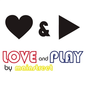 Mainstreet - Love & Play in the group CD / Pop-Rock,Övrigt at Bengans Skivbutik AB (576371)