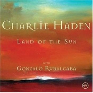 Haden Charlie - Land Of The Sun in the group CD / Jazz/Blues at Bengans Skivbutik AB (578880)