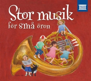 Blandade Artister - Stor Musik För Små Öron in the group OTHER /  / CDON Jazz klassiskt NX at Bengans Skivbutik AB (578944)
