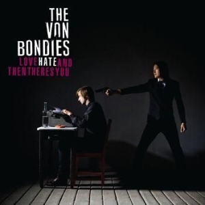 Von Bondies - Love, Hate And Then There's You in the group CD / Pop-Rock at Bengans Skivbutik AB (579804)