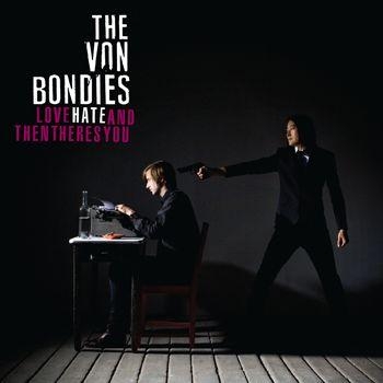 Von Bondies - Love, Hate And Then There's You in the group CD / Bestsellers at Bengans Skivbutik AB (579804)