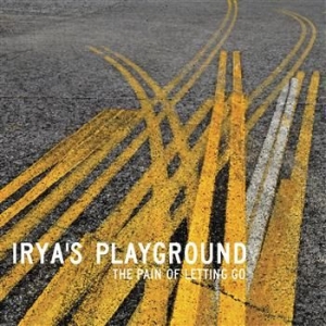 Irya's Playground - The Pain Of Letting Go in the group OTHER / -Start CD at Bengans Skivbutik AB (581368)