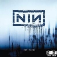 Nine Inch Nails - With Teeth in the group OUR PICKS / CD Budget at Bengans Skivbutik AB (581457)