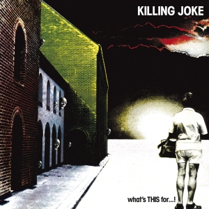 Killing Joke - What's This For...! + 3 Bt in the group OTHER / Övrigt /  at Bengans Skivbutik AB (582191)