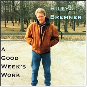 Billy Bremner - A Good Weeks Work in the group CD / Rock at Bengans Skivbutik AB (583641)