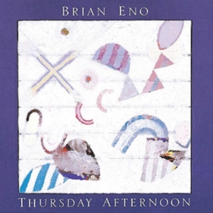 Brian Eno - Thursday Afternoon in the group OUR PICKS / Most wanted classics on CD at Bengans Skivbutik AB (583843)