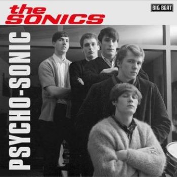 The Sonics - Psycho-Sonic in the group CD / Rock at Bengans Skivbutik AB (584749)
