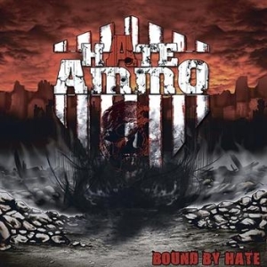 Hate Ammo - Bound By Hate in the group CD / Hårdrock/ Heavy metal at Bengans Skivbutik AB (590522)