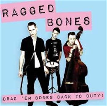 Ragged Bones - Drag 'Em Bones Back To Duty! in the group CD / Bestsellers at Bengans Skivbutik AB (591242)