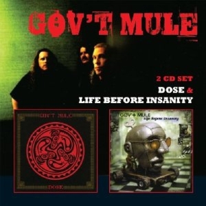 Gov't Mule - Life Before Insanity/Dose in the group CD / Pop-Rock at Bengans Skivbutik AB (591447)
