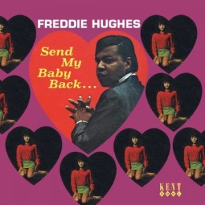 Freddie Hughes - Send My Baby Back in the group CD / Pop at Bengans Skivbutik AB (591761)