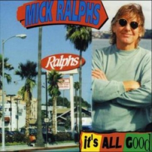 Ralphs Mick - It's All Good in the group CD / Pop-Rock at Bengans Skivbutik AB (592626)