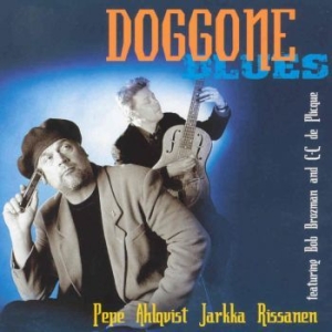 Pepe Ahlqvist & Jarkka Rissanen - Doggone Blues in the group CD / Finsk Musik,Jazz at Bengans Skivbutik AB (592743)