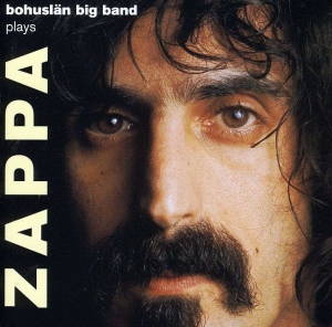 Bohuslän Big Band - Plays Zappa in the group CD / Jazz at Bengans Skivbutik AB (593440)