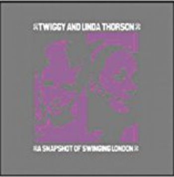 Twiggy And Linda Thorson - Snapshot Of Swinging London in the group CD / Pop at Bengans Skivbutik AB (593490)