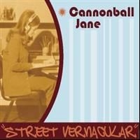 Cannonball Jane - Street Vernacular in the group CD / Pop-Rock at Bengans Skivbutik AB (594605)