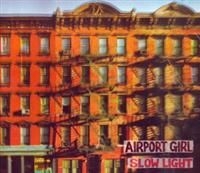 Airport Girl - Slow Light in the group CD / Pop-Rock at Bengans Skivbutik AB (594610)