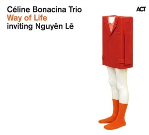 Celine Bonacina Trio / Le Nguyen - Way Of Life in the group CD / Jazz at Bengans Skivbutik AB (595361)