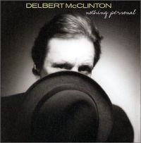 Mcclinton Delbert - Nothing Personal in the group CD / Blues,Jazz at Bengans Skivbutik AB (595514)
