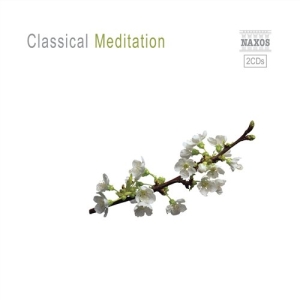 Various Composers - Classical Meditation in the group Externt_Lager /  at Bengans Skivbutik AB (596157)