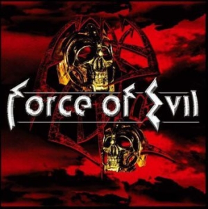 Force Of Evil - Force Of Evil in the group CD / Hårdrock/ Heavy metal at Bengans Skivbutik AB (596664)