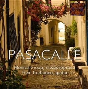 Monica Groop & Timo Korhonen - Pasacalle in the group CD / Klassiskt at Bengans Skivbutik AB (596863)