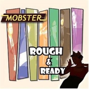 Mobster - Rough & Ready in the group CD / Pop at Bengans Skivbutik AB (597323)