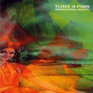 Twice A Man - Agricultural Beauty in the group CD / Pop at Bengans Skivbutik AB (597938)