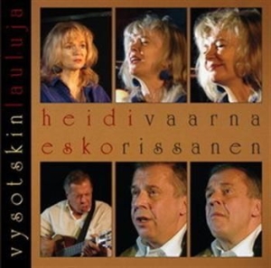 Heidi Vaarna & Esko Rissanen - Vysotskin Lauluja in the group OUR PICKS / Stocksale / CD Sale / CD POP at Bengans Skivbutik AB (597987)