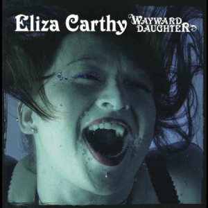 Carthy Eliza - Wayward Daughter in the group CD / Elektroniskt at Bengans Skivbutik AB (598402)