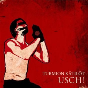 Turmion Kätilöt - Usch! in the group CD / Finsk Musik,Pop-Rock at Bengans Skivbutik AB (598630)