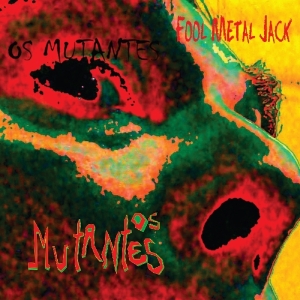 Os Mutantes - Fool Metal Jack in the group CD / Pop-Rock at Bengans Skivbutik AB (599096)